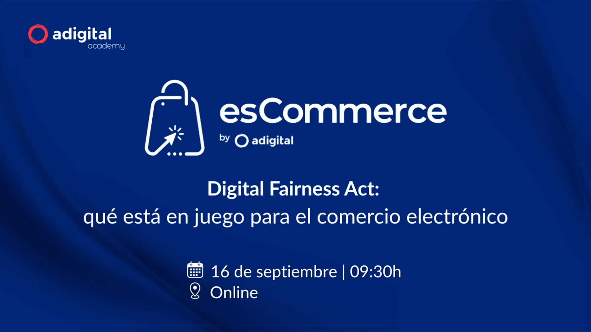 Webinar Digital Fairness Act: qué está en juego para el comercio electrónico